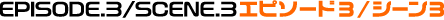 EPSODE3 PART3